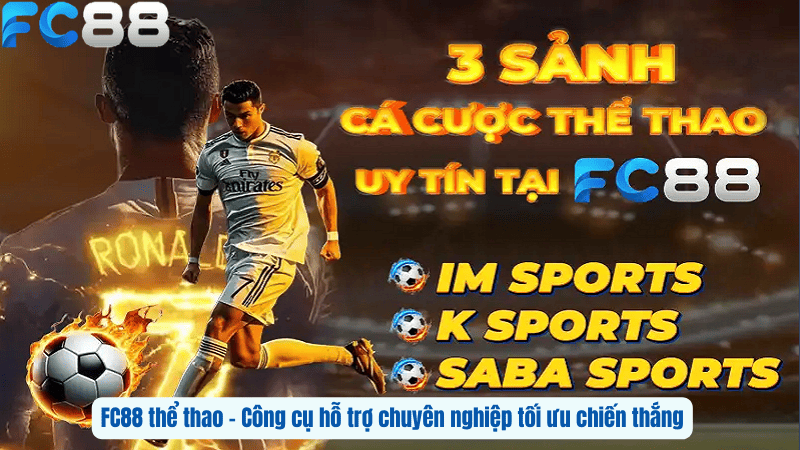 FC88 thể thao – Công cụ hỗ trợ chuyên nghiệp tối ưu chiến thắng